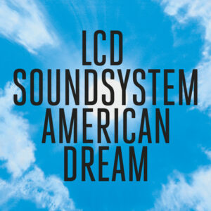 LCD SOUNDSYSTEM: "American Dream" 2LP.