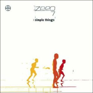 ZERO 7: Simple Things 2LP