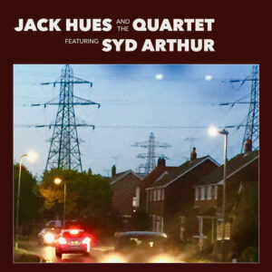 Jack Hues & The Quartet ft. Syd Arthur - "Nobody's Fault But My Own"  one-sided LP.