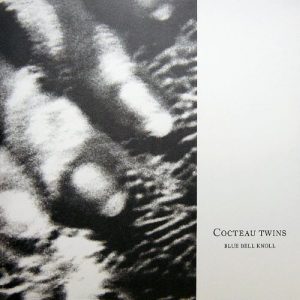 COCTEAU TWINS: "Blue Bell Knoll" LP