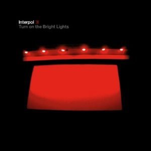 INTERPOL: "Turn On The Bright Lights" LP
