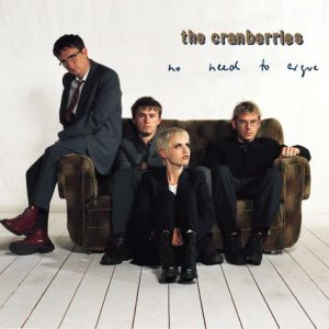 THE CRANBERRIES: "No Need To Argue" 2LP.