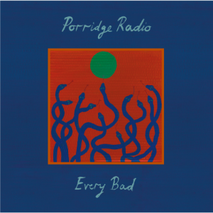 PORRIDGE RADIO: "Every Bad" Limited Deluxe orange 2LP *NAD*