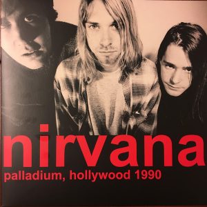 NIRVANA: "Palladium, Hollywood 1990" 2LP