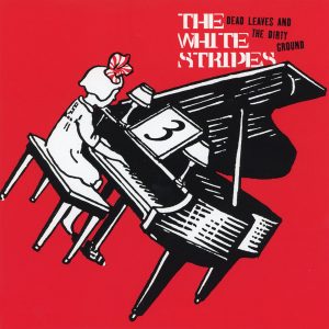 THE WHITE STRIPES: "Dead Leaves And The Dirty Ground" 7"