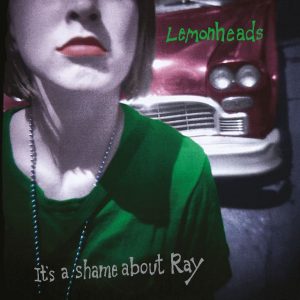 THE LEMONHEADS: "It’s A Shame About Ray" LP
