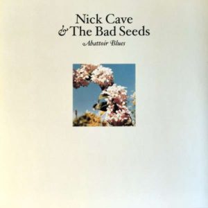 NICK CAVE & THE BAD SEEDS: "Abattoir Blues / The Lyre Of Orpheus" 2LP