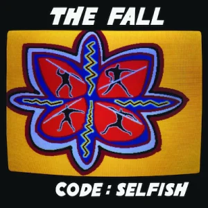 THE FALL: "Code: Selfish" LP