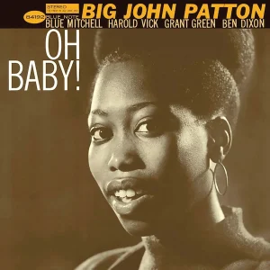 BIG JOHN PATTON: "Oh Baby!" Blue Note LP