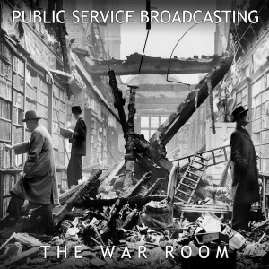 PUBLIC SERVICE BROADCASTING: "The War Room" 12" EP