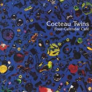 COCTEAU TWINS: "	Four Calendar Cafe" LP
