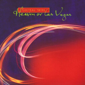 COCTEAU TWINS: "Heaven Or Las Vegas" LP
