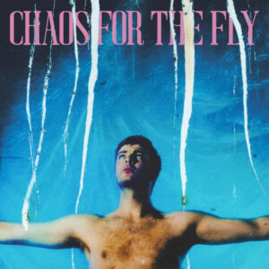 GRIAN CHATTEN: "Chaos For The Fly" LP