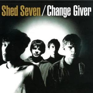 SHED SEVEN: "Change Giver" LP