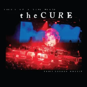 THE CURE: "Songs Of A Live World: Troxy London MMXXIV" Black Bio LP
