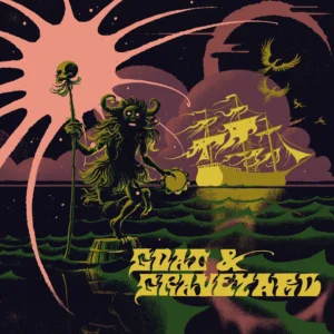 GOAT AND GRAVEYARD: "Ship Of Fools/Light As A Feather" Coloured Vinyl 7"  *RSD 2025*