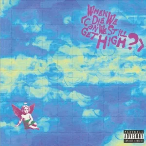 YUNGBLUD, LIL YACHTY: "When We Die (Can We Still Get High?)" 7"   *RSD 2025*