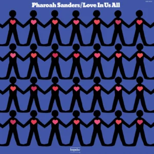 PHAROAH SAUNDERS: "Love In Us All" Verve By Request LP