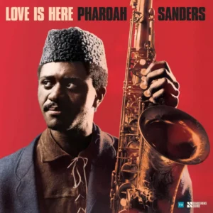 PHAROAH SANDERS: "Love Is Here" 2LP