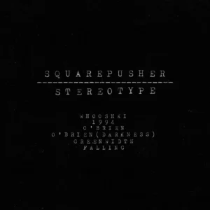 SQUAREPUSHER: "Stereotype" 2LP