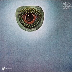 SUN RA: "Fate In A Pleasant Mood" LP
