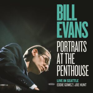 BILL EVANS: "Portraits at the Penthouse: Live in Seattle	LP" *BLACK FRIDAY*