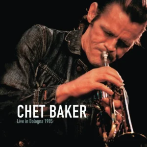 CHET BAKER: "Live In Bologna 1985" 2LP