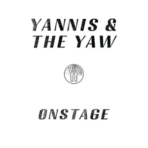 YANNIS & THE YAW: "Onstage" 2LP. *WITH SIGNED SETLIST*
