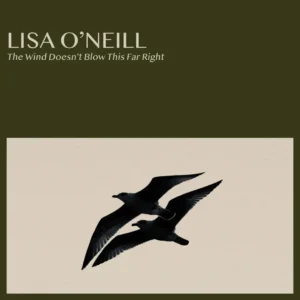 LISA O'NEILL: "The Wind Doesn't Blow This Far Right" 12" EP