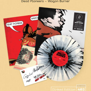 DEAD PIONEERS: "Wagon Burner" DINKED black/white splatter LP, signed postcard and poster. Released 26th June 2026