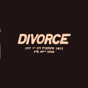 DIVORCE: "Live at Get Together 2025 for War Child" red ecomix 12"  *RSD 2026*