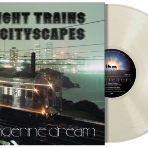TANGERINE DREAM: "Night Trains & Cityscapes" Clear 12" EP   *RSD 2026*