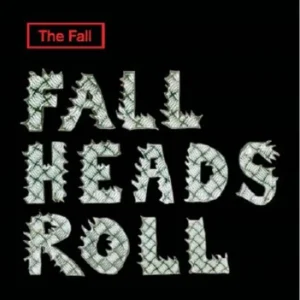 THE FALL: "Fall Heads Roll" 2LP