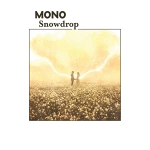 MONO: "Snowdrop" limited boysenberry 2LP & SIGNED print. Released 12th June 2026