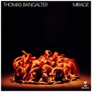 THOMAS BANGALTER: "Mirage - Ballet for 16 Dancers" LP. Released 5th June 2026