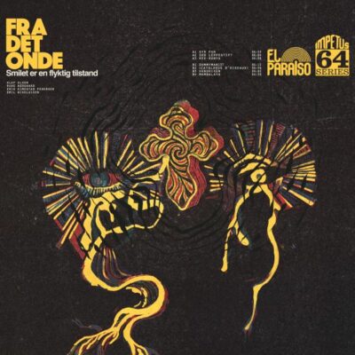 FRA DET ONDE: "Smilet Er En Flyktig Tilstand" El Paraiso LP. Released 10th July 2026